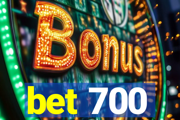 bet 700